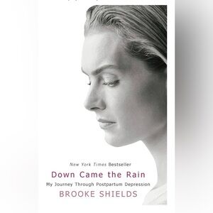 Down Came the Rain Journey Thru Postpartum Depression Book - By Brooke Shields